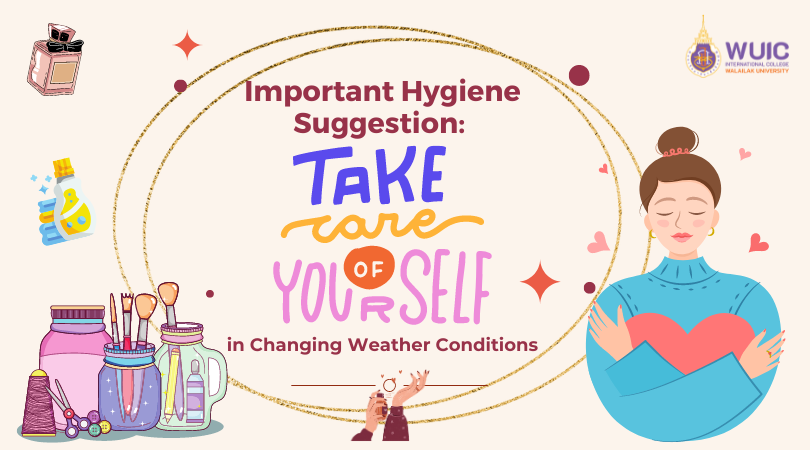 Important Hygiene Suggestion: Take Care of Yourself in Changing Weather Conditions