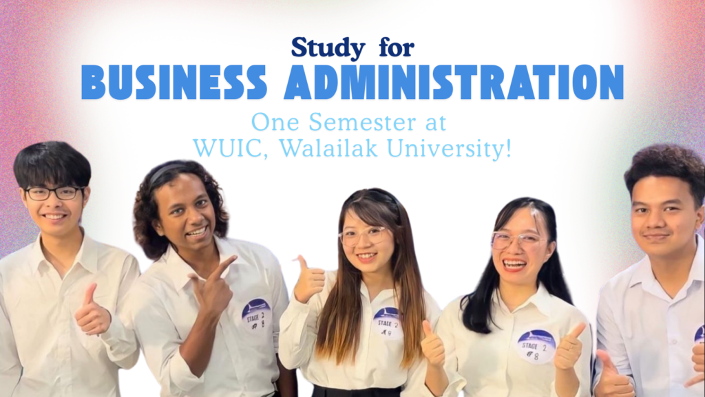 Study Business Administration for One Semester at WUIC, Walailak University!