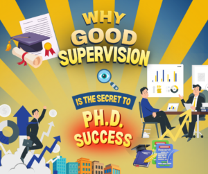 Why Good Supervision is the Secret to Ph.D. Success